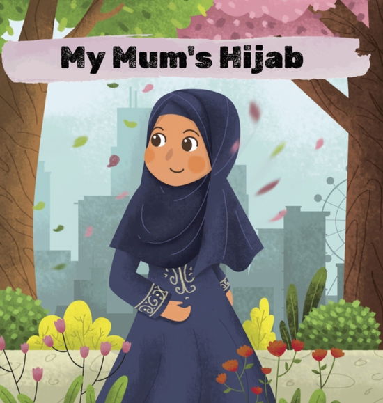 Cover for Eliza Donovan · My Mum's Hijab (Hardcover Book) [Large type / large print edition] (2023)