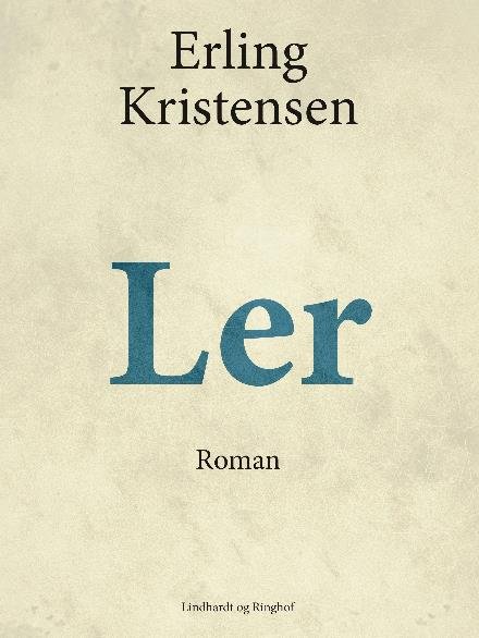 Cover for Erling Kristensen · Ler (Sewn Spine Book) [1st edition] (2017)