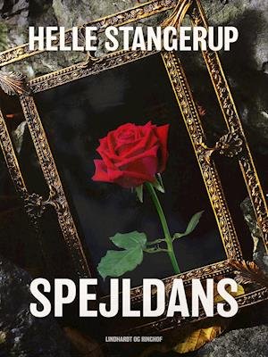 Cover for Helle Stangerup · Spejldans (Sewn Spine Book) [2th edição] (2017)