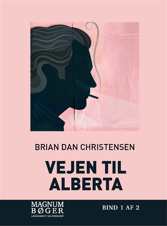 Cover for Brian Dan Christensen · Vejen til Alberta (storskrift) (Innbunden bok) [2. utgave] (2018)
