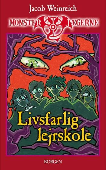 Cover for Jacob Weinreich · Monsterjægerne., 3: Livsfarlig lejrskole (Poketbok) [1:a utgåva] (2006)