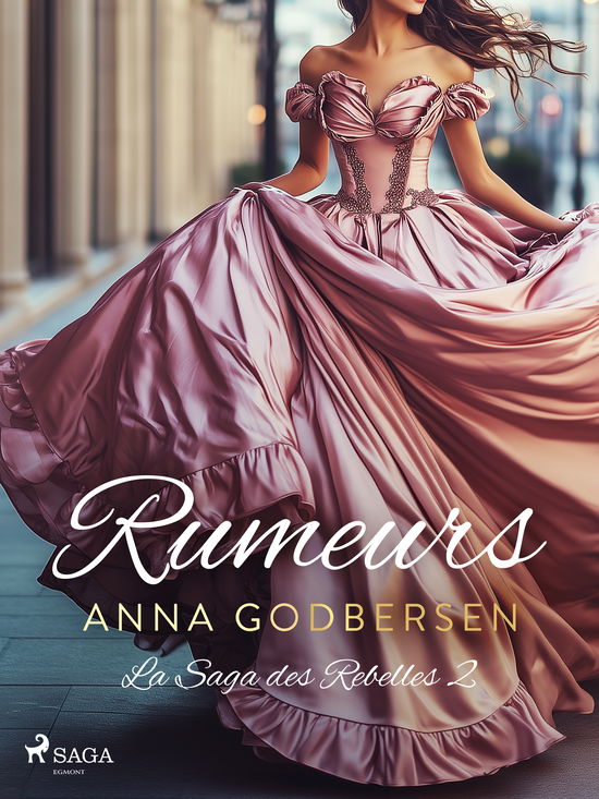 Cover for Anna Godbersen · La Saga des Rebelles: Rumeurs (Sewn Spine Book) [1st edition] (2025)