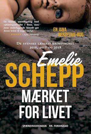 Jana Berzelius: Mærket for livet - Emelie Schepp - Bøger - Hr. Ferdinand - 9788740059335 - 24. juli 2019