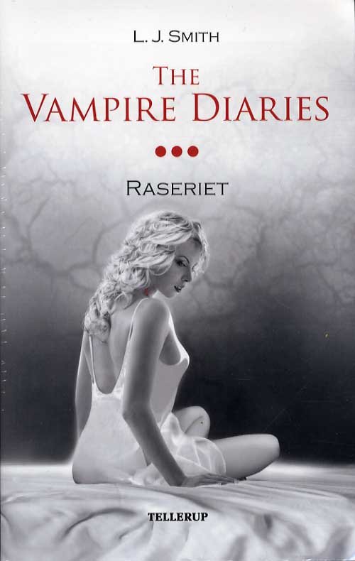 Cover for L. J. Smith · The Vampire Diaries #3: The Vampire Diaries #3 Raseriet (Softcover) (Paperback Book) [1th edição] (2010)