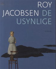 Cover for Roy Jacobsen · Barrøy-serien: De usynlige (Sewn Spine Book) [1º edição] (2014)