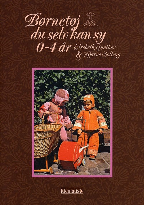 Cover for Elsebeth Gynther¤Bjarne Solberg · Børnetøj du selv kan sy 0-4 år (Sewn Spine Book) [4e édition] (2008)