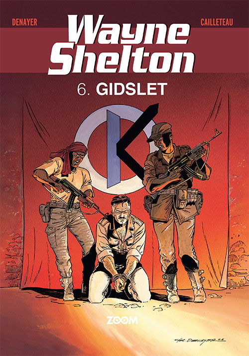 Cover for Calleteau Denayer · Wayne Shelton: Wayne Shelton 6: Gidslet (Sewn Spine Book) [1.º edición] (2022)