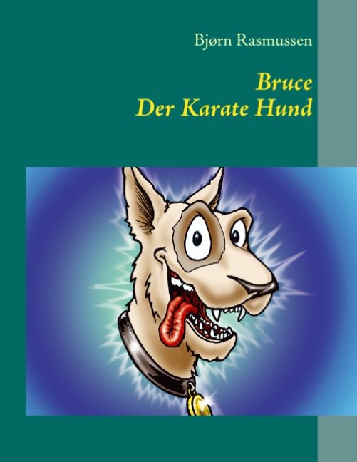 Cover for Bjørn Rasmussen · Bruce Der Karate Hund (Paperback Book) [1th edição] [Paperback] (2012)
