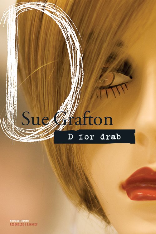 Cover for Sue Grafton · En Kinsey Millhone-krimi: D for drab (Hæftet bog) [1. udgave] (2014)