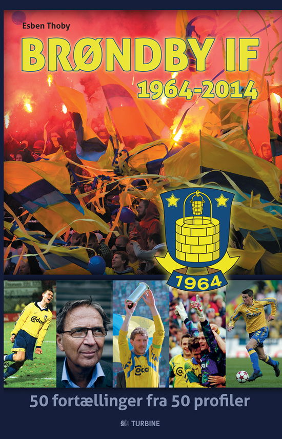 Cover for Esben Thoby · Brøndby IF 1964 - 2014 (Book) [1st edition] (2013)