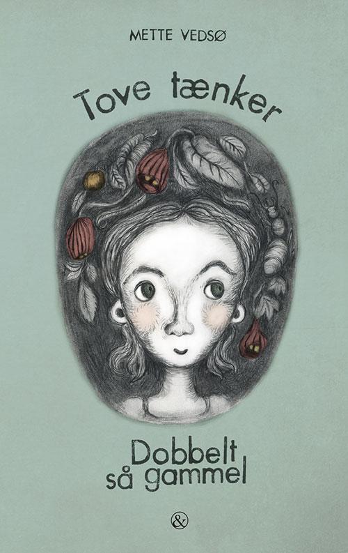 Cover for Mette Vedsø · Tove tænker: Dobbelt så gammel (Sewn Spine Book) [1e uitgave] (2016)