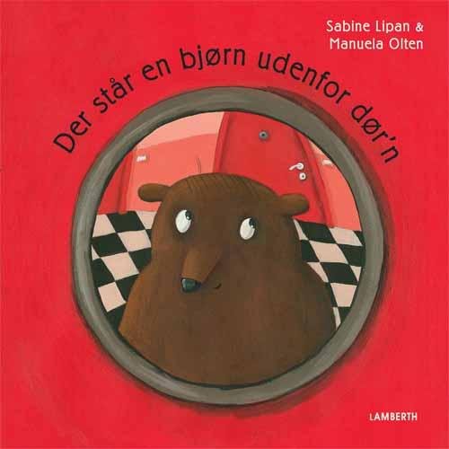 Cover for Sabine Lipan · Der står en bjørn udenfor dør´n (Innbunden bok) [1. utgave] (2015)