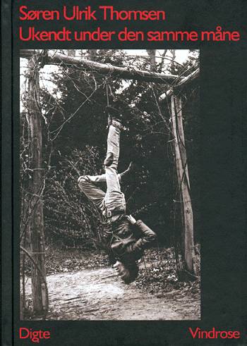 Cover for Søren Ulrik Thomsen · Ukendt under den samme måne (Bound Book) [2. Painos] [Indbundet] (2001)