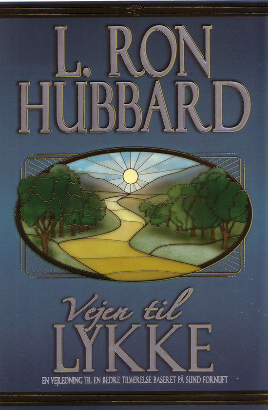 Cover for L. Ron Hubbard · Vejen til lykke (Bok) [Indbundet] (2007)