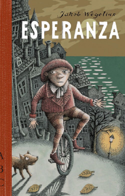 Esperanza - Jakob Wegelius - Books - ABC FORLAG - 9788779165335 - September 13, 2018