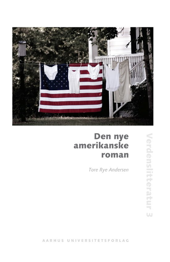 Tore Rye Andersen · Verdenslitteratur 3: Den nye amerikanske roman (Sewn Spine Book) (2011)