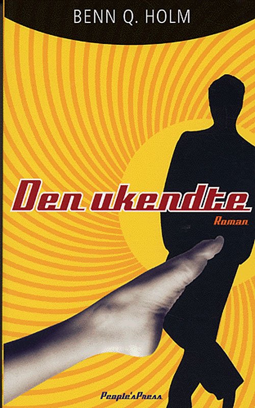 Cover for Benn Q. Holm · Den ukendte (Taschenbuch) [1. Ausgabe] (2005)