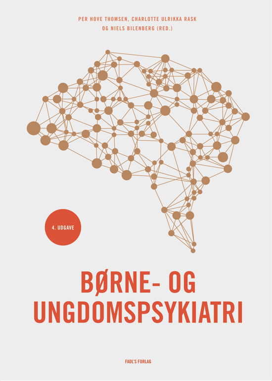 Cover for Per Hove Thomsen, Niels Bilenberg &amp; Charlotte Ulrikka Rask (red.) · Børne- og ungdomspsykiatri - 4. udgave (Hardcover Book) [4e édition] (2019)