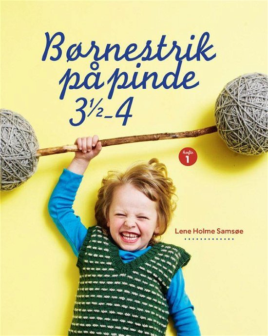Cover for Lene Holme Samsøe · Børnestrik på pinde 3,5-4 (Sewn Spine Book) [1er édition] (2013)