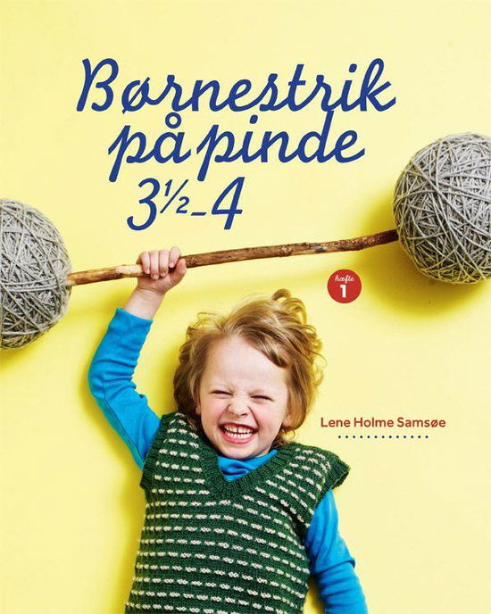 Cover for Lene Holme Samsøe · Børnestrik på pinde 3,5-4 (Taschenbuch) [1. Ausgabe] (2013)