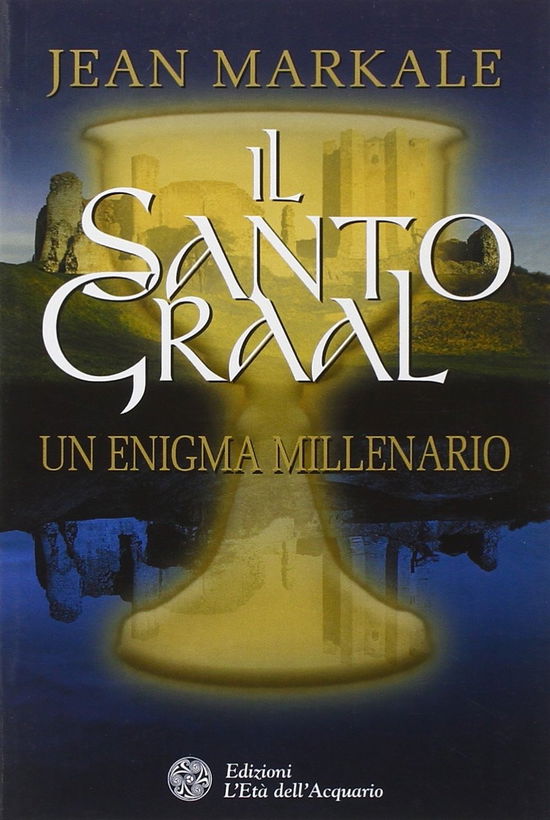 Cover for Jean Markale · Il Santo Graal. Un Enigma Millenario (Book)