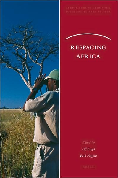 Respacing Africa (African-europe Group for Interdisciplinary Studies) - Author - Books - BRILL - 9789004178335 - October 26, 2009