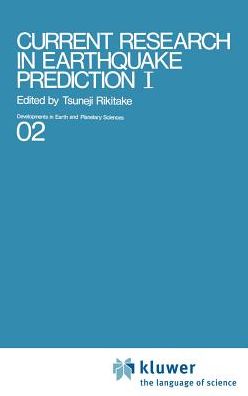 Tsuneji Rikitake · Current Research in Earthquake Prediction Vol.I - Developments in Earth and Planetary Sciences (Gebundenes Buch) [1981 edition] (1981)