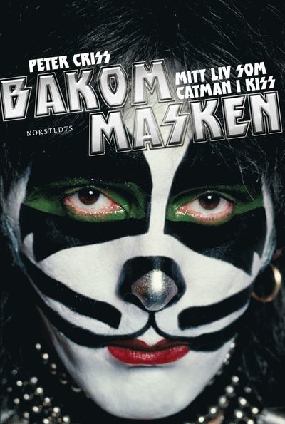 Cover for Larry Sloman · Bakom masken : Mitt liv som Catman i Kiss (ePUB) (2013)