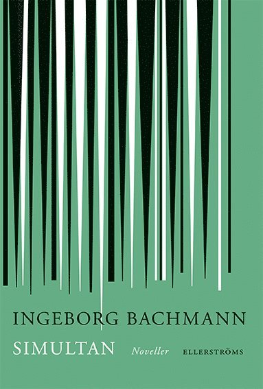 Simultan - Ingeborg Bachmann - Books - Ellerströms förlag AB - 9789172475335 - November 1, 2018