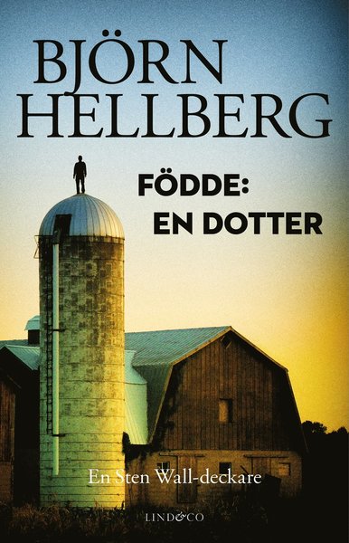 Sten Wall-deckare: Födde: en dotter - Björn Hellberg - Books - Lind & Co - 9789177793335 - May 25, 2018