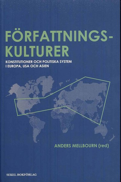 Cover for Anders Mellbourn · Författningskulturer : konstitutioner och politiska system i Europa, USA oc (Paperback Book) (2009)