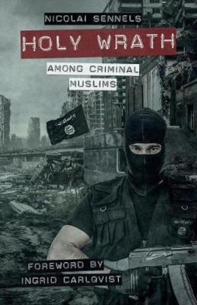 Cover for Nicolai Sennels · Holy Wrath: Among Criminal Muslims (Paperback Book) (2018)