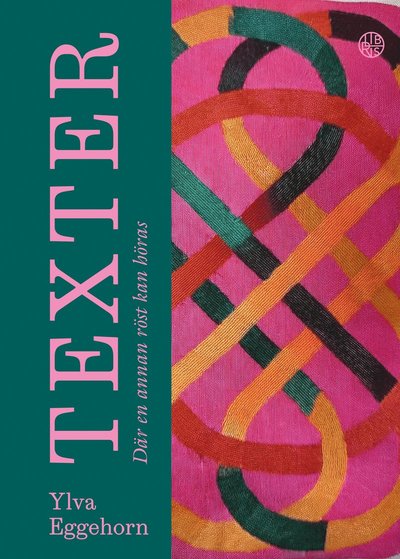 Cover for Ylva Eggehorn · Texter - där en annan röst kan höras (Hardcover Book) (2025)