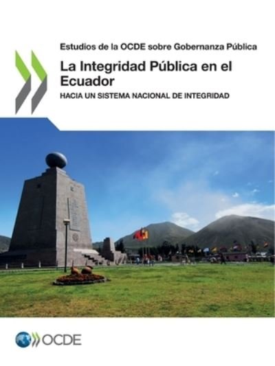 Cover for Oecd · La Integridad Publica en el Ecuador (Pocketbok) (2021)