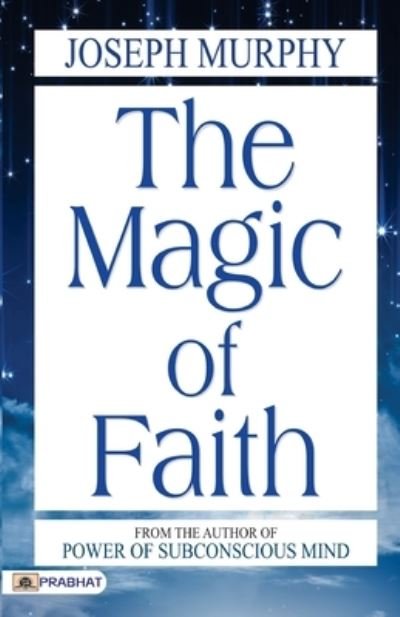 Cover for Joseph Murphy · The Magic of Faith (Paperback Book) (2021)