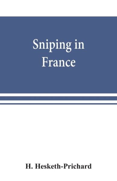 Cover for H Hesketh-Prichard · Sniping in France (Paperback Book) (2019)