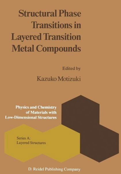 Structural Phase Transitions in Layered Transition Metal Compounds - Physics and Chemistry of Materials with A - K Motizuki - Książki - Springer - 9789401085335 - 13 października 2011