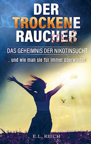 Cover for E. L. Reich · Der &quot;trockene&quot; Raucher (Pocketbok) (2021)