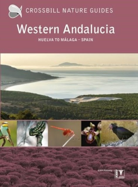 Cover for Dirk Hilbers · Western Andalucia: Spain - Crossbill Nature Guides (Paperback Book) (2024)