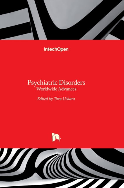 Cover for Toru Uehara · Psychiatric Disorders: Worldwide Advances (Hardcover Book) (2011)