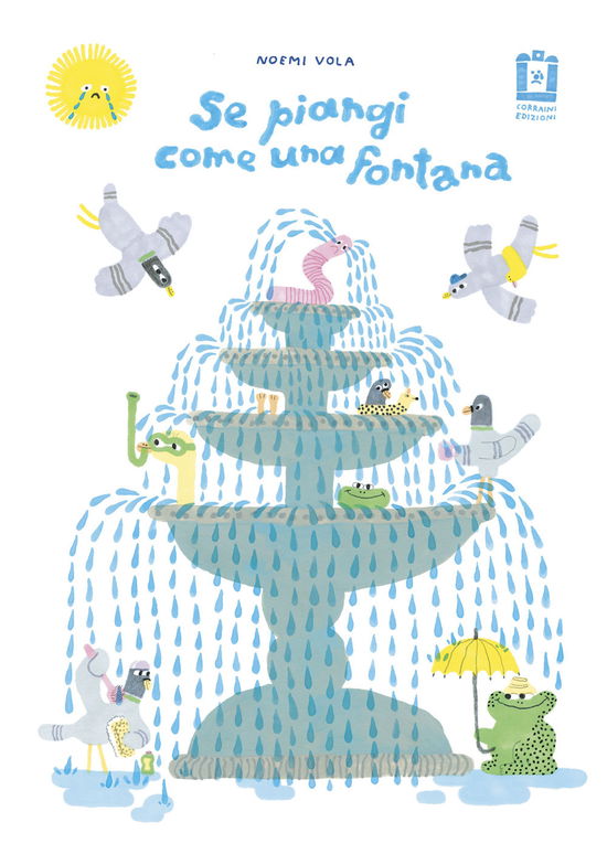 Cover for Noemi Vola · Se Piangi Come Una Fontana (Book)