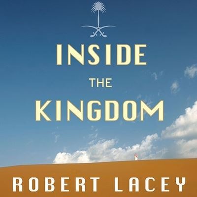 Cover for Robert Lacey · Inside the Kingdom (CD) (2009)