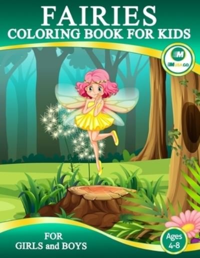 Fairies Coloring Book For Kids Ages 4-8: A Fun and Magical Coloring Book For Kids Boys and Girls - Musago Agougil - Books - Independently Published - 9798462945335 - August 23, 2021