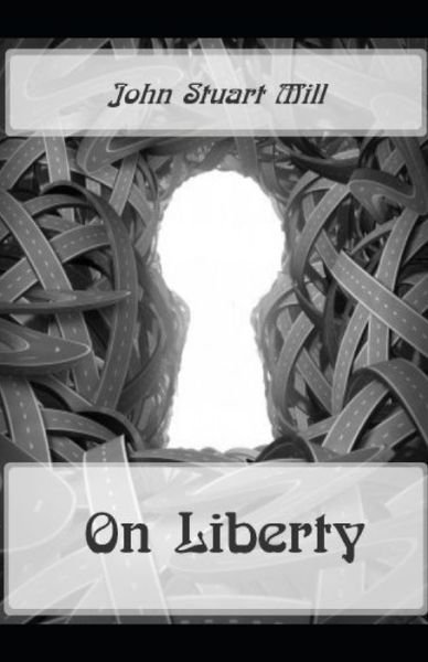 Cover for John Stuart Mill · On Liberty Illustrated (Paperback Book) (2021)