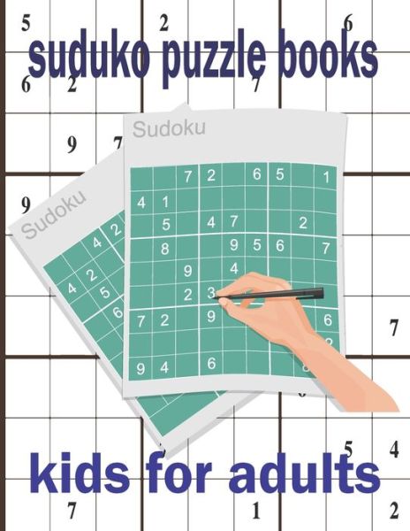 Cover for Rakibul Islam · Suduko Puzzle Books Kids for Adults: a Collection of over 150 Sudoku Puzzles Including Challenging Activity Games Puzzles Book Soduko (Paperback Book) (2021)