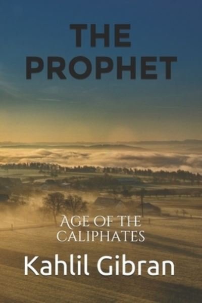 The Prophet - Kahlil Gibran - Bøger - Independently Published - 9798558145335 - 3. november 2020