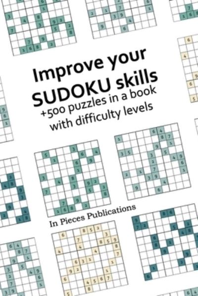 Cover for In Pieces Publications · Improve your sudoku skills (Paperback Book) (2020)