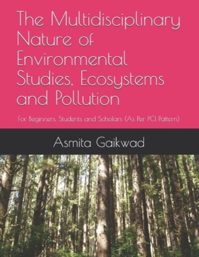 Cover for Asmita Vikas Gaikwad · The Multidisciplinary Nature of Environmental Studies, Ecosystems and Pollution (Paperback Book) (2020)