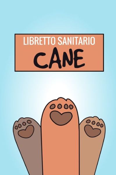 Cover for Animal Lover Essentials · Libretto Sanitario Cane (Paperback Book) (2020)