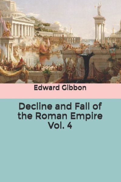 Cover for Edward Gibbon · Decline and Fall of the Roman Empire Vol. 4 (Paperback Bog) (2020)